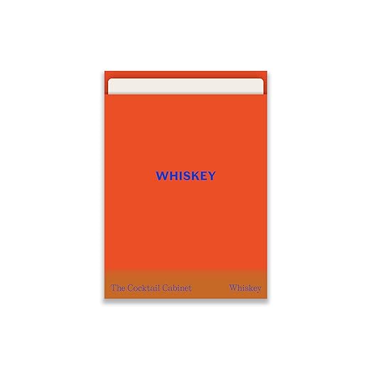 The Cocktail Cabinet: Whiskey: The essential drinks every whiskey & bourbon lover should know