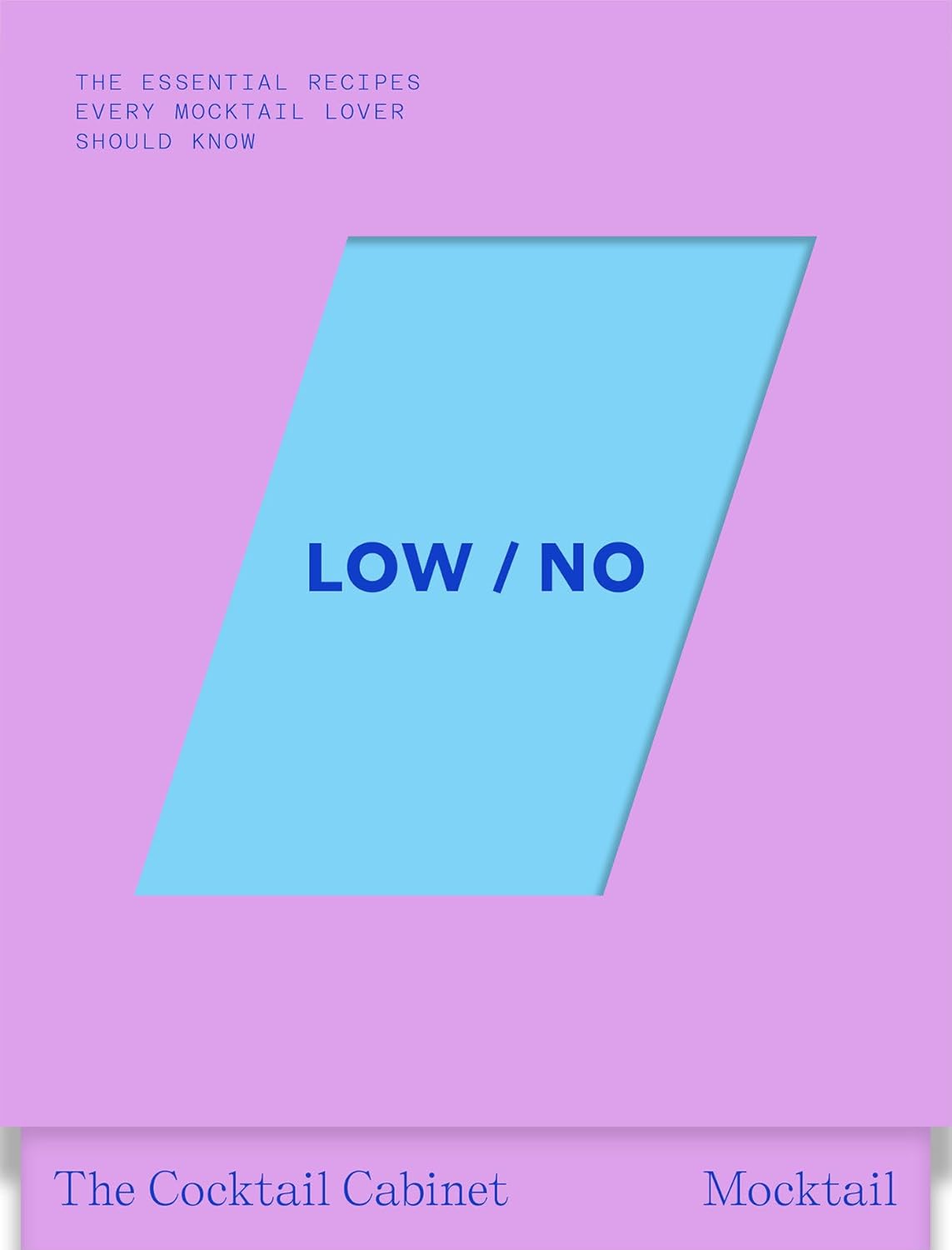 The Cocktail Cabinet: Low / No: The essential drinks every mocktail lover should know