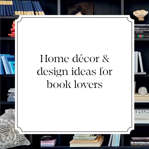Book Nooks: Inspired Ideas for Cozy Reading Corners and Stylish Book Displays