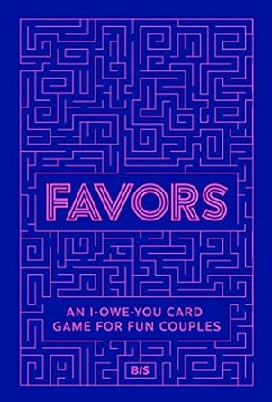 Favors: An I-owe-you card game for fun couples