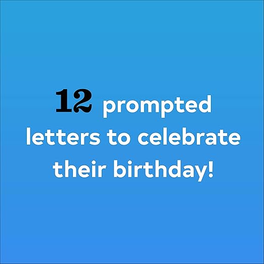 Letters to Open on Your Birthday: Write Now. Read Later. Treasure Forever.