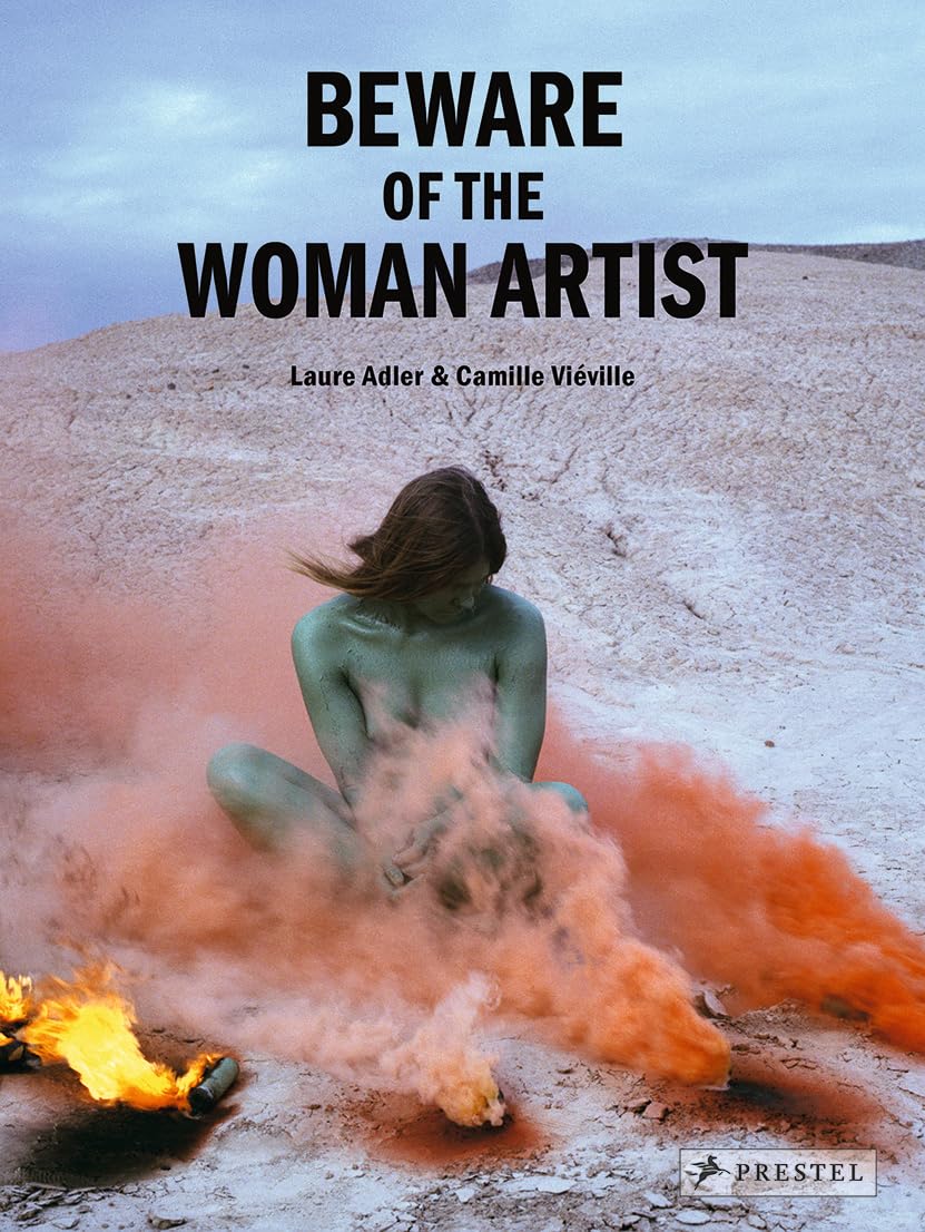 Beware of the Woman Artist: Fifty of the greatest women in 20th and 21st century art