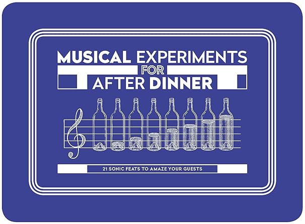 Musical Experiments for After Dinner