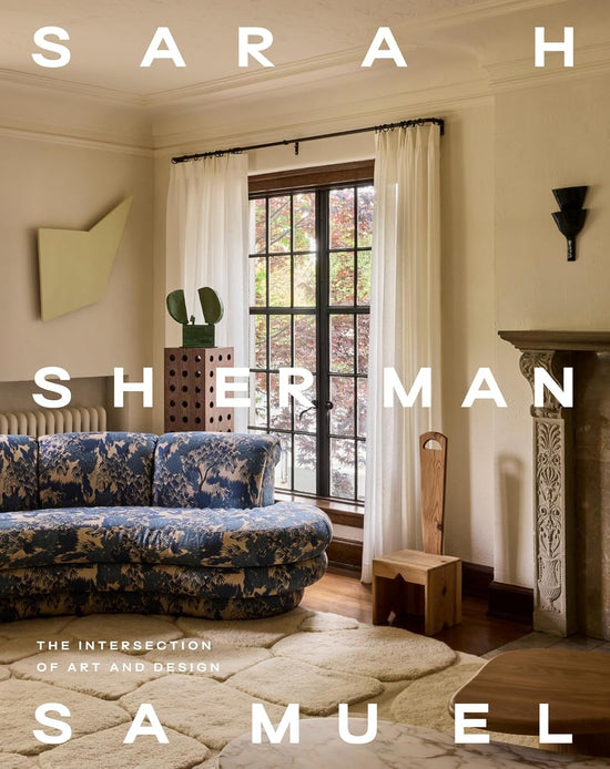 Sarah Sherman Samuel: The Intersection of Art and Design