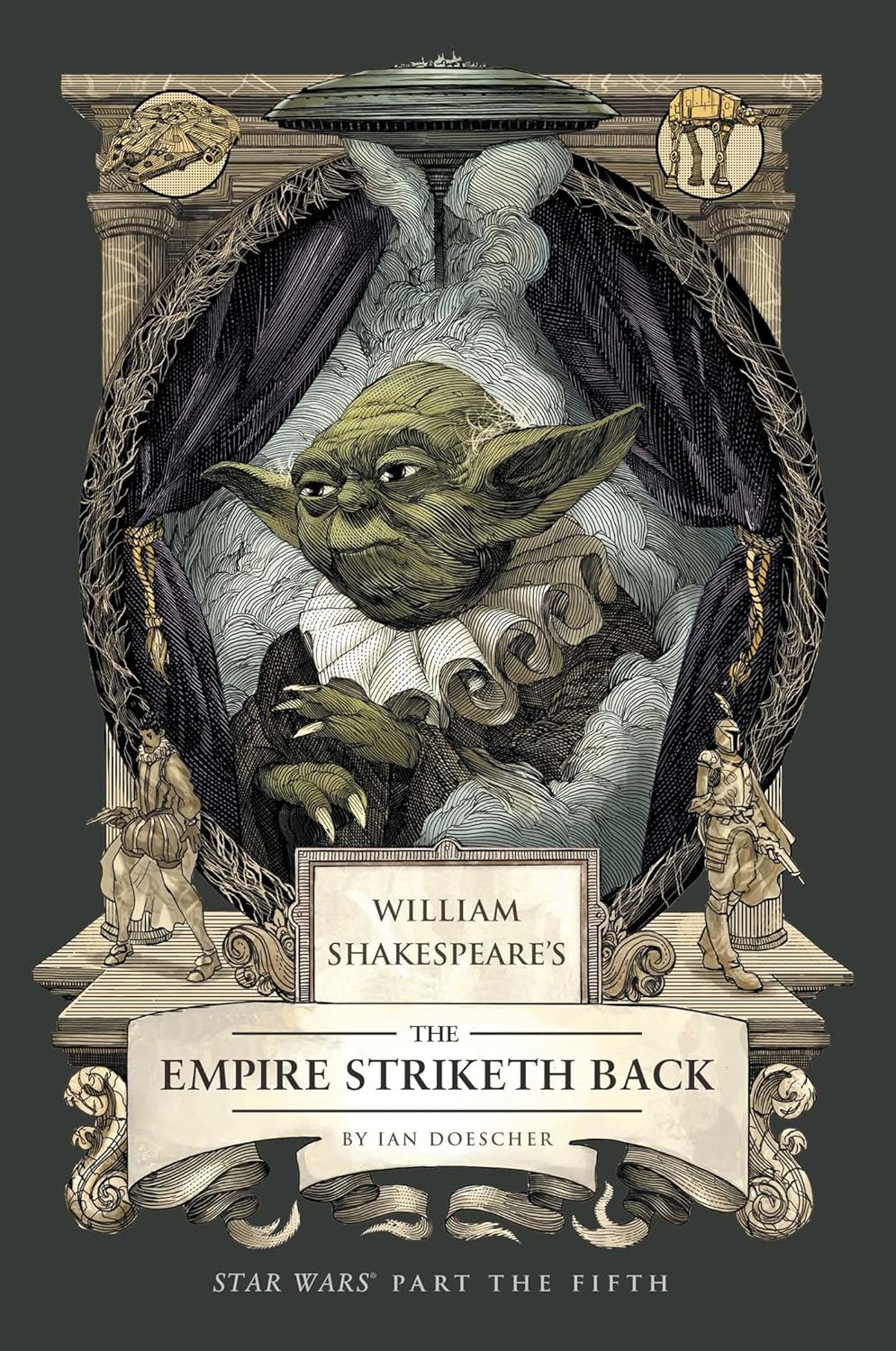 William Shakespeare's The Empire Striketh Back: Star Wars Part the Fifth