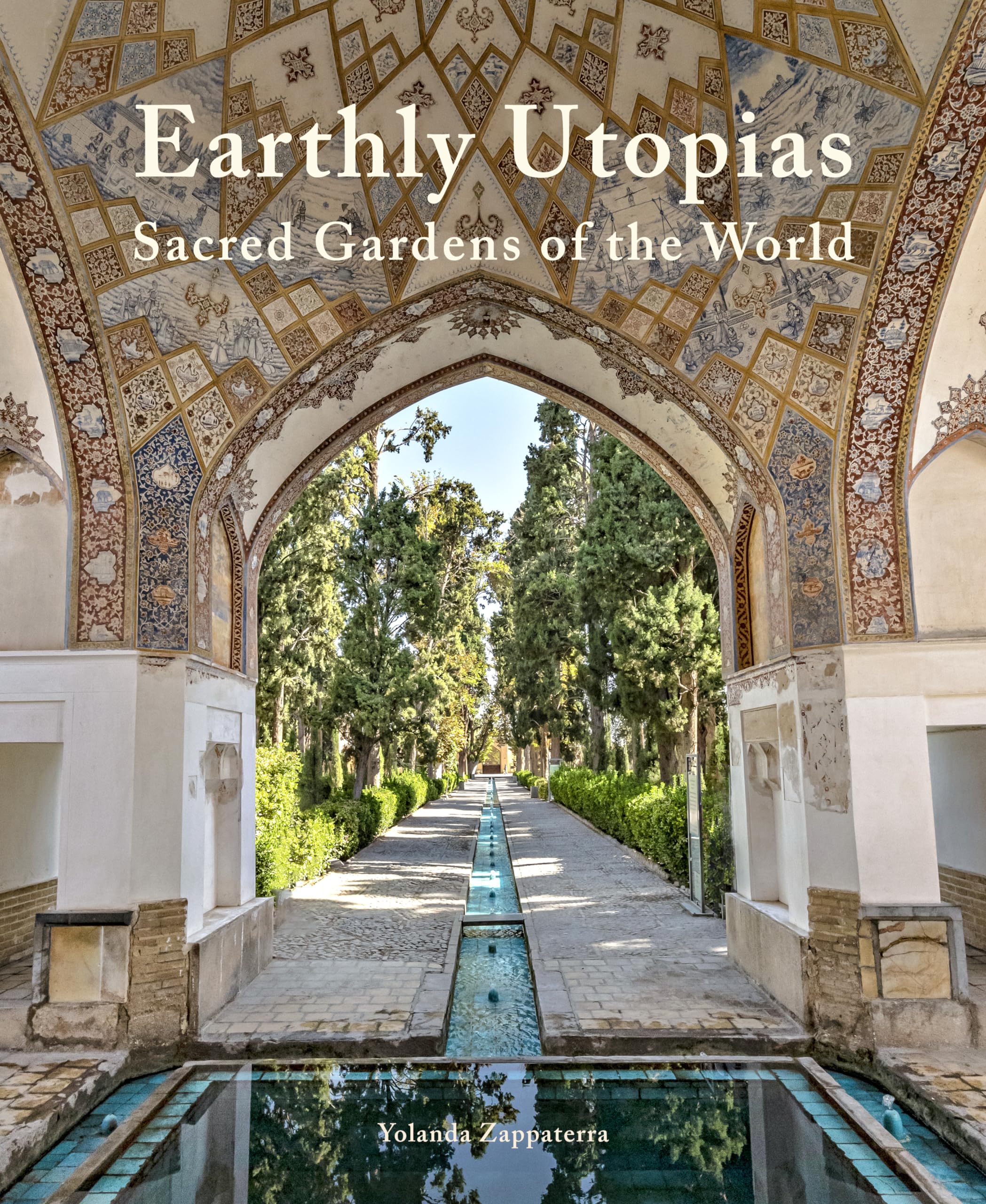 Earthly Utopias: Sacred Gardens of the World