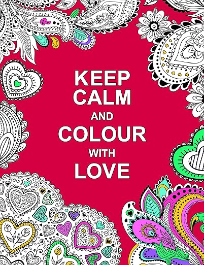 Keep Calm and Colour with Love