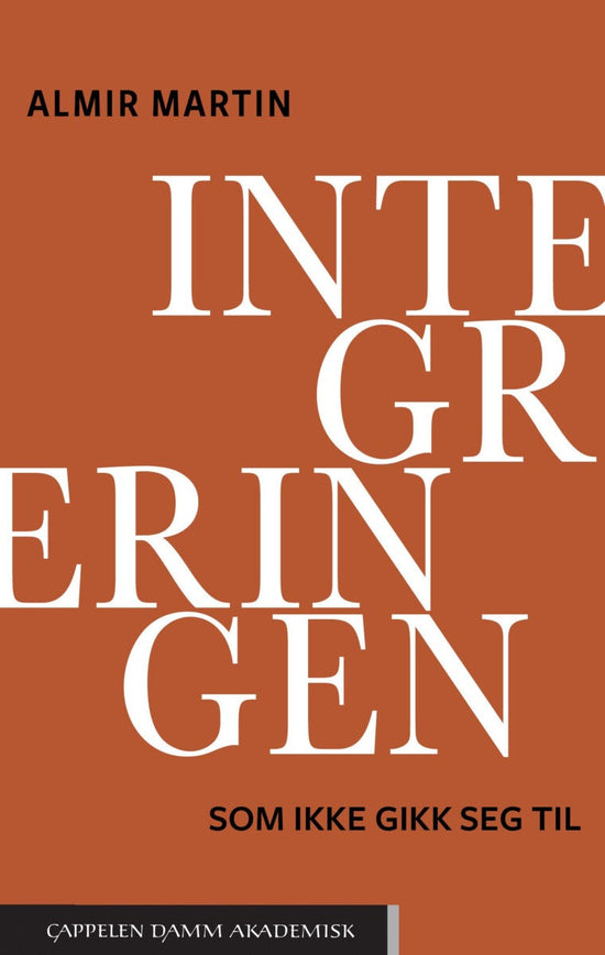 Integreringen som ikke gikk seg til