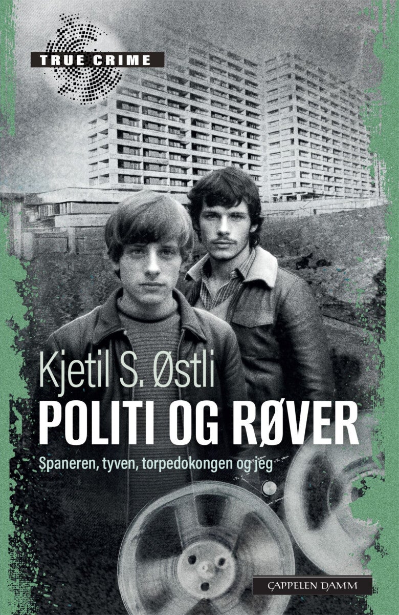 Politi og røver - spaneren, tyven, torpedokongen og jeg