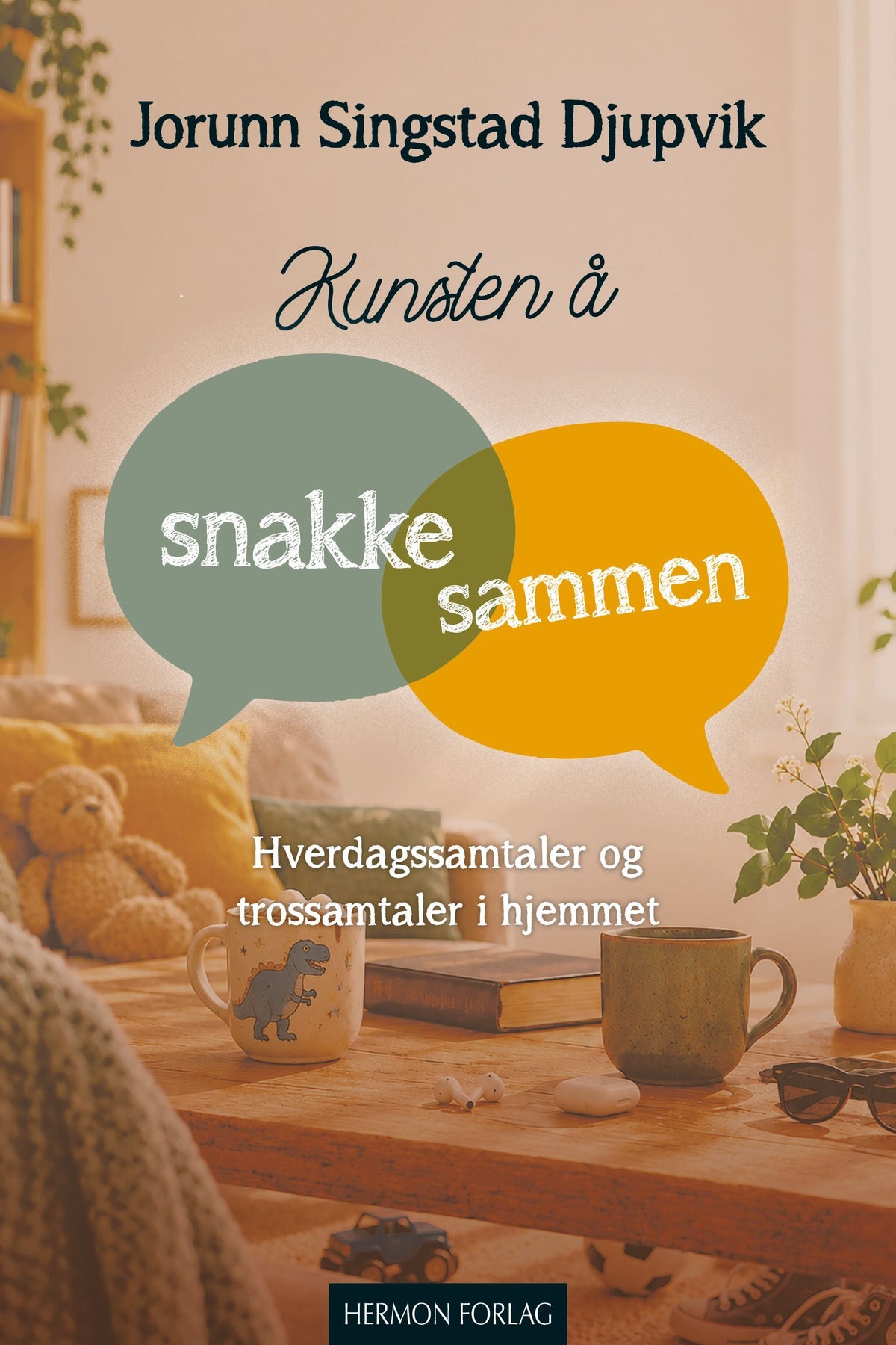 Kunsten å snakke sammen - hverdagssamtaler og trossamtaler i hjemmet