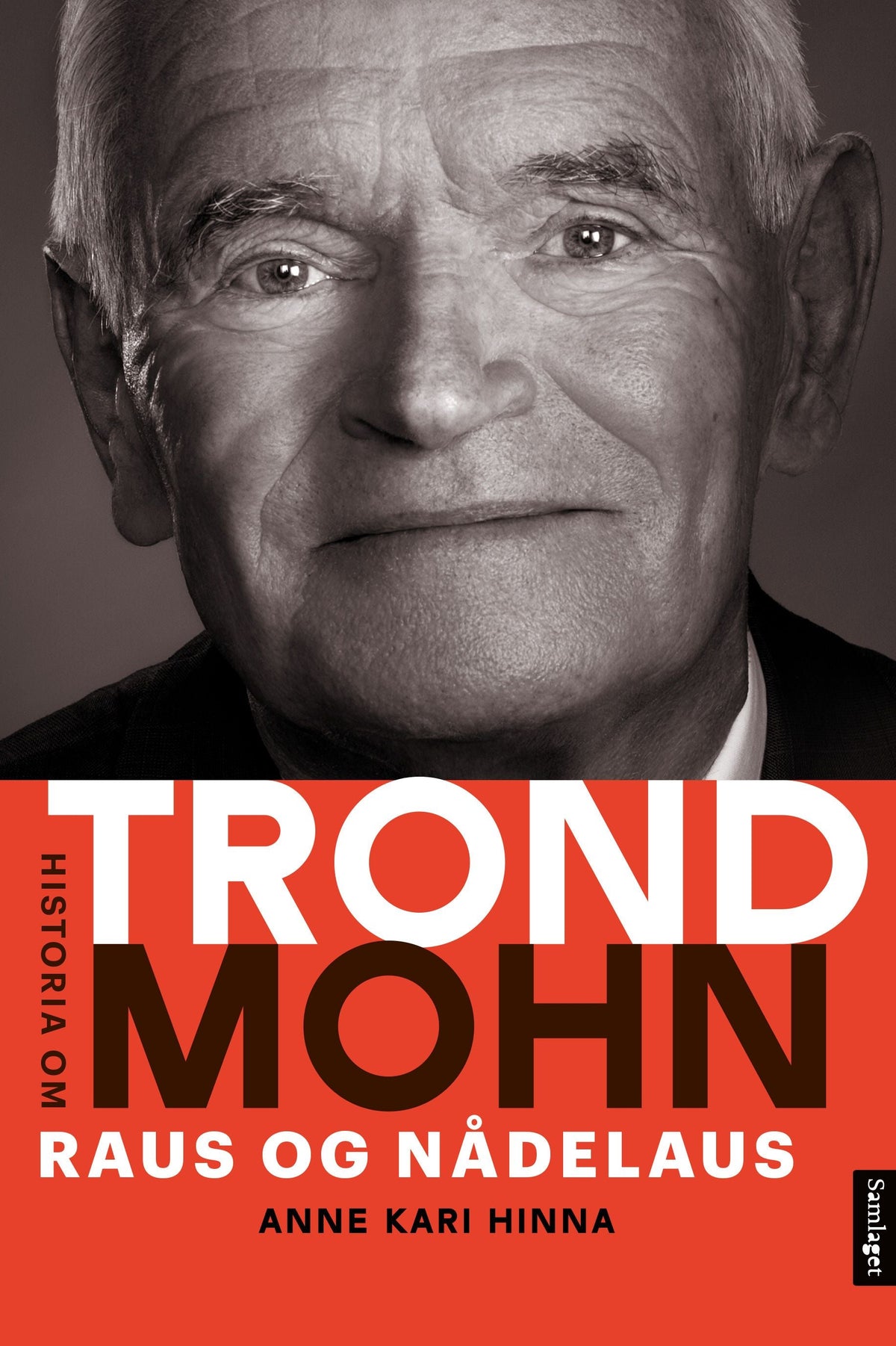Raus og nådelaus - historia om Trond Mohn