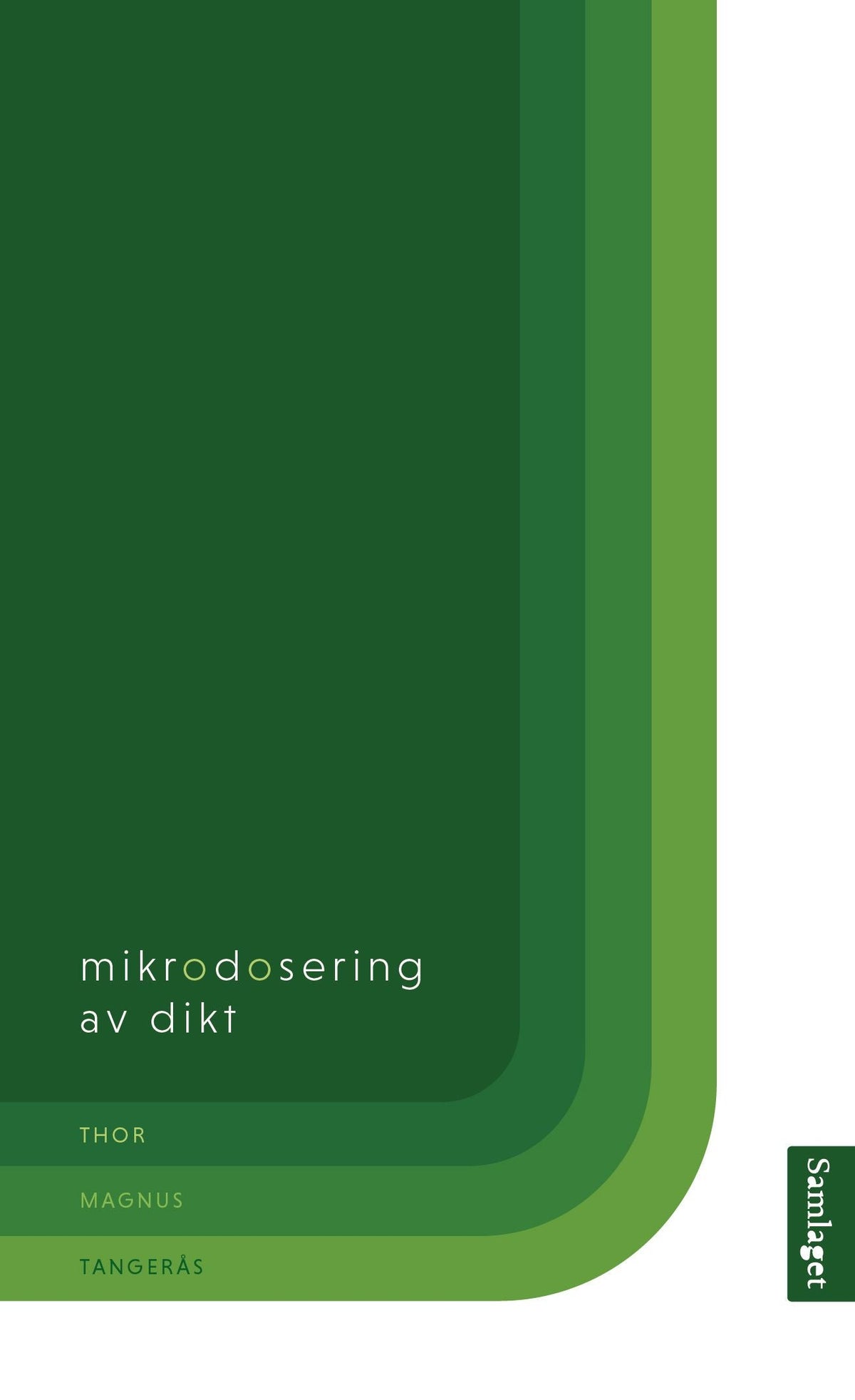Mikrodosering av dikt