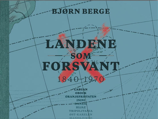 Landene som forsvant - 1840-1970
