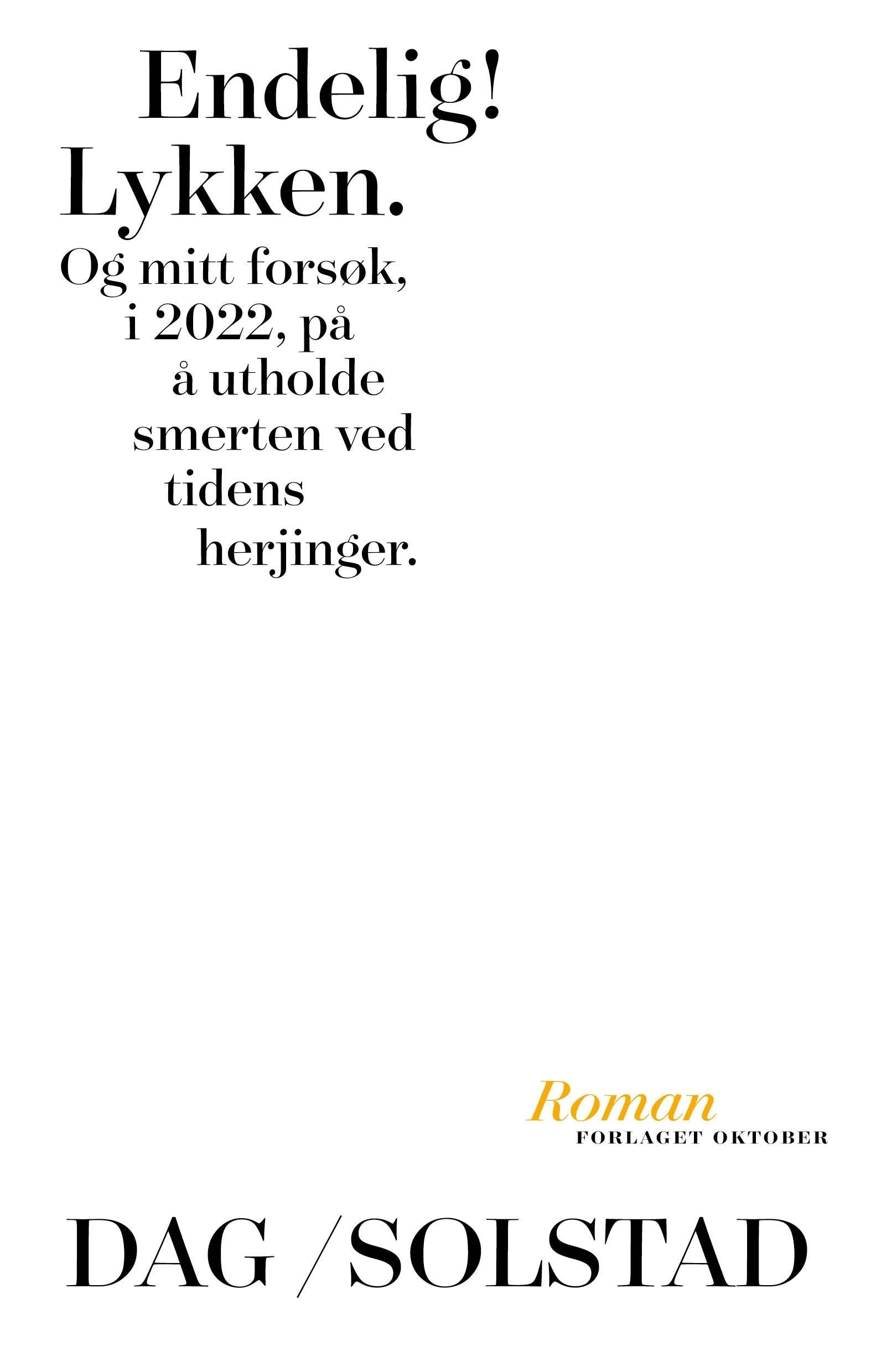 Endelig! Lykken