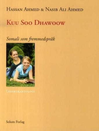 Kuu soo dhawoow - somali som fremmedspråk : lesebokantologi