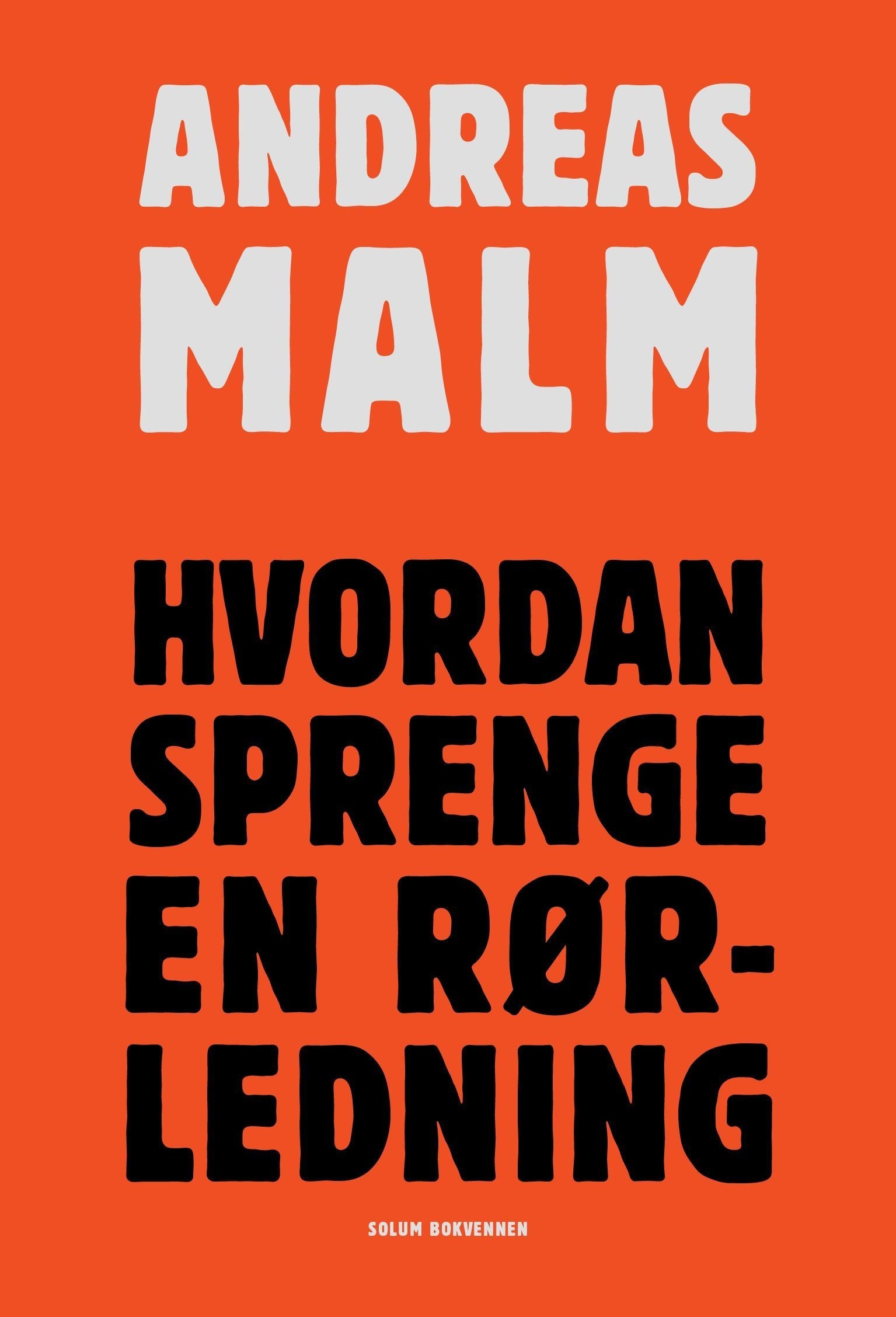 Hvordan sprenge en rørledning - om å lære å kjempe mens verden brenner