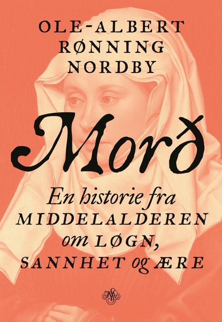 Mord - en historie fra middelalderen om løgn, sannhet og ære
