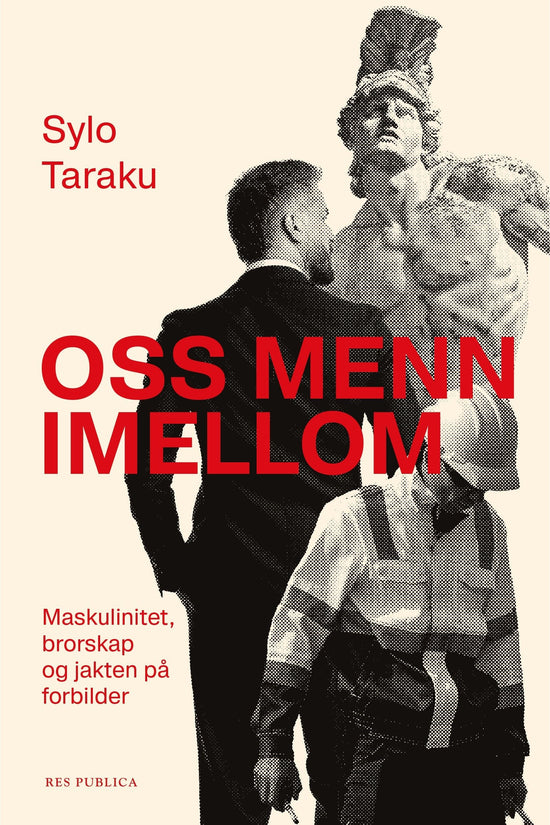 Oss menn imellom - maskulinitet, brorskap og jakten på forbilder