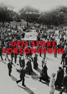 Den store forsoningen - norsk historie 1905-1945