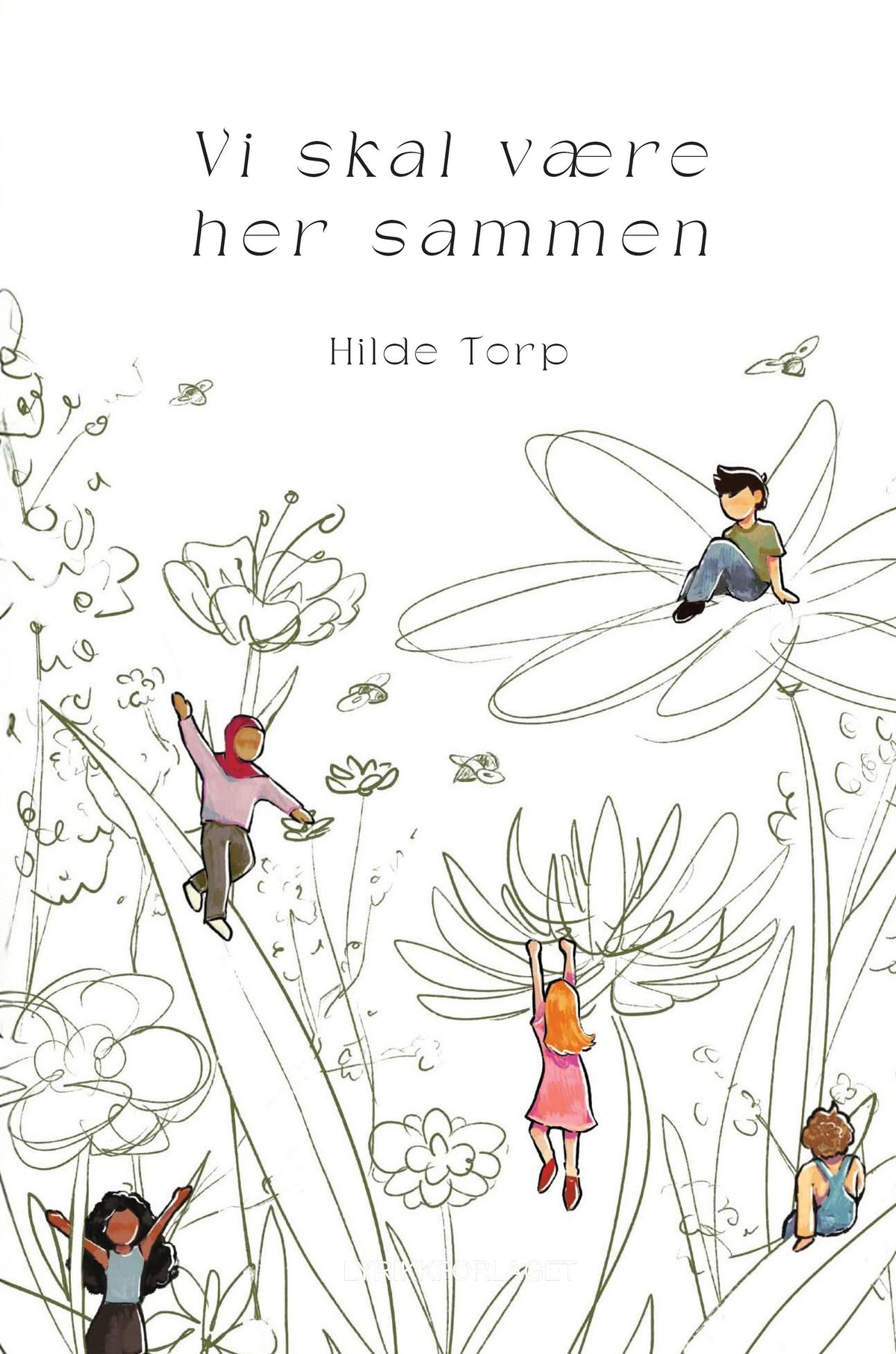 Vi skal være her sammen
