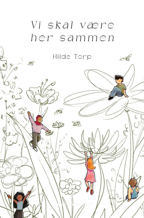 Vi skal være her sammen