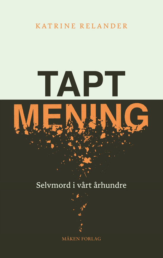 Tapt mening - selvmord i vårt århundre