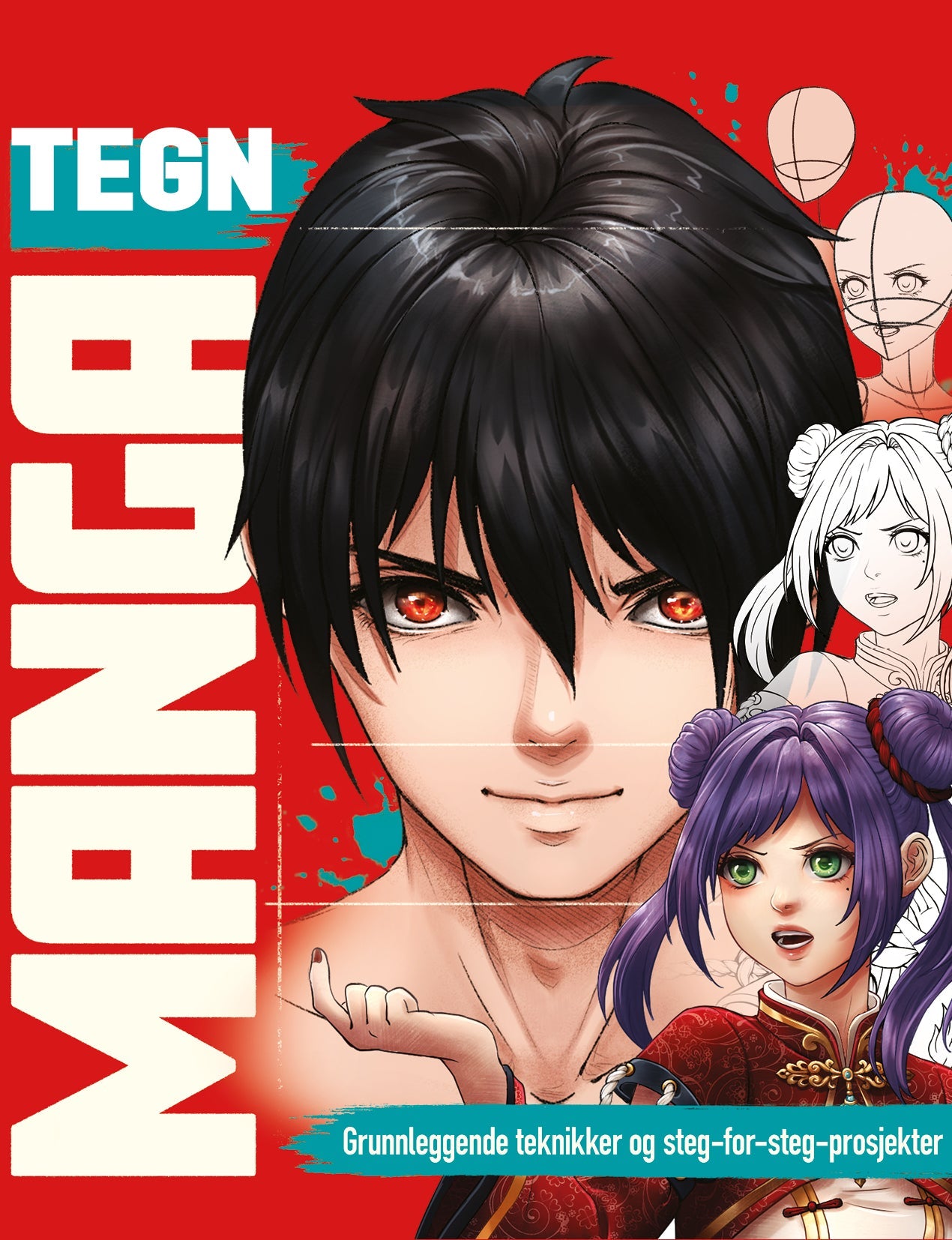 Tegn manga : Grunnleggende teknikker og steg for steg prosjekter