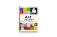 Art: Explained: 100 Masterpieces and What They Mean