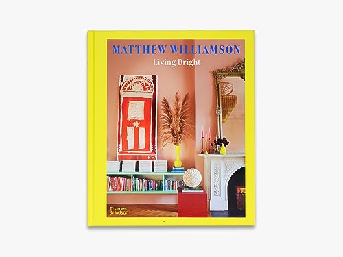 Living Bright: Fashioning Colourful Interiors