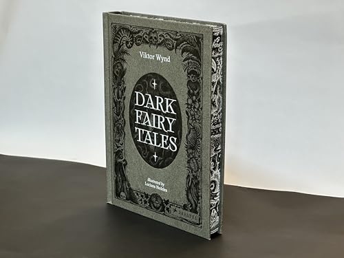 Dark Fairy Tales: Stories from Around the World (That Are Definitely Not Suitable for Children)