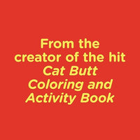 The Ultimate Butt Coloring and Activity Book
