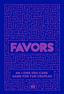 Favors: An I-owe-you card game for fun couples