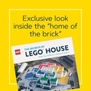 The Secrets of LEGO® House: Design, Play, and Wonder in the Home of the Brick