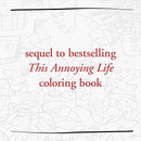 This Annoying Home Life: A Mindless Coloring Book for the Super Stressed