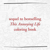 This Annoying Home Life: A Mindless Coloring Book for the Super Stressed