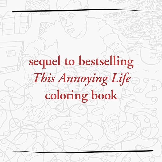 This Annoying Home Life: A Mindless Coloring Book for the Super Stressed