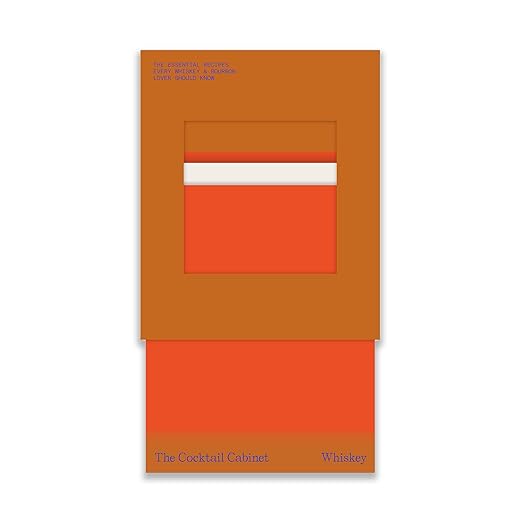 The Cocktail Cabinet: Whiskey: The essential drinks every whiskey & bourbon lover should know