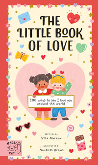The Little Book of Love: 100 Ways to Say 'I Love You' Around the World