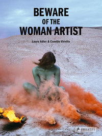 Beware of the Woman Artist: Fifty of the greatest women in 20th and 21st century art