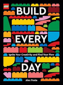 LEGO Build Every Day: Ignite Your Creativity and Find Your Flow