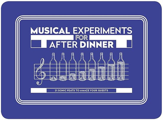 Musical Experiments for After Dinner