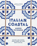Italian Coastal: Recipes and stories from where the land meets the sea