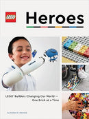LEGO Heroes: LEGO® Builders Changing Our World―One Brick at a Time