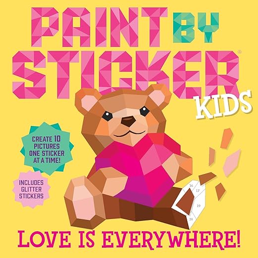 Paint by Sticker Kids: Love Is Everywhere!: Create 10 Pictures One Sticker at a Time!