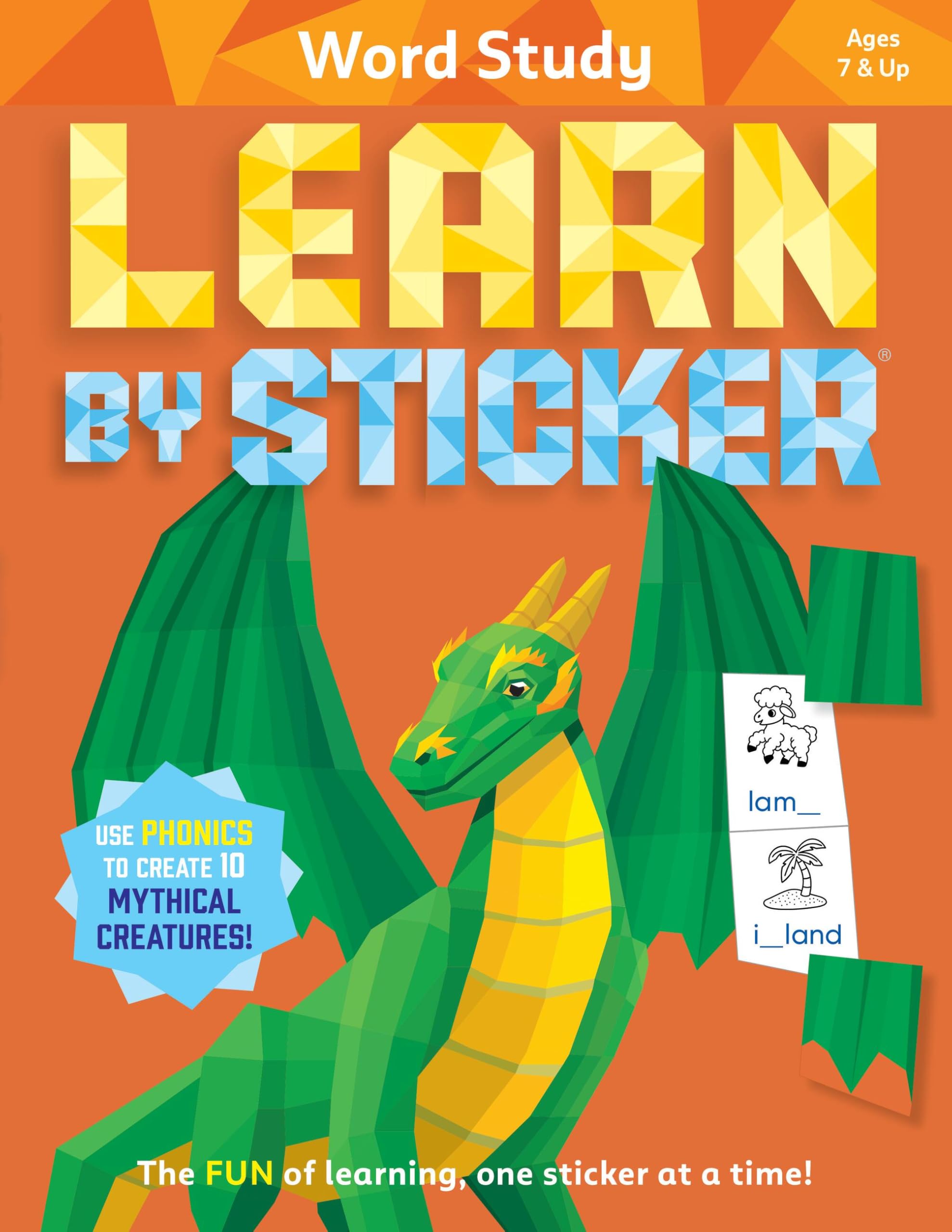 Learn by Sticker: Word Study: Use Phonics to Create 10 Mythical Creatures!