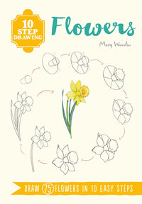 10 Step Drawing: Flowers: Draw 75 flowers in 10 easy steps