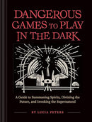 Dangerous Games to Play in the Dark