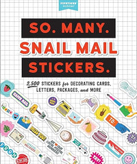 So. Many. Snail Mail Stickers.: 2,500 Stickers for Decorating Cards, Letters, Packages, and More (So. Many. Stickers.)