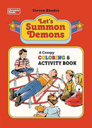 Let's Summon Demons: A creepy coloring book and activity book