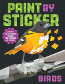 Paint By Sticker: Birds: Create 12 Stunning Images One Sticker at a Time!